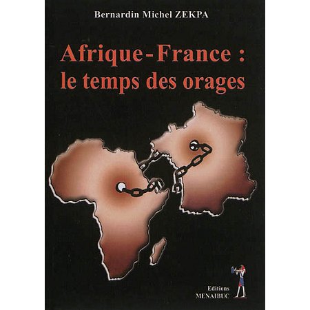 Afrique-France : Le Temps Des Orages